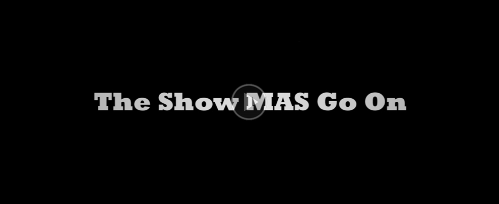 Teaser “The Show MAS Go On”