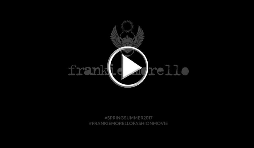 Frankie Morello Reborn – Fashion Film PE2017
